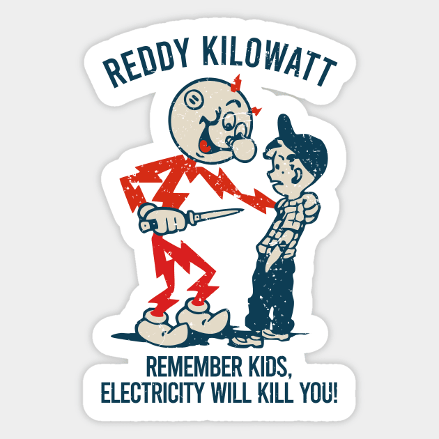 Remember Kids Electricity Will Kill You Sticker by Lilian's